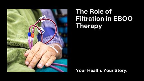 The Role of Filtration in EBOO Therapy