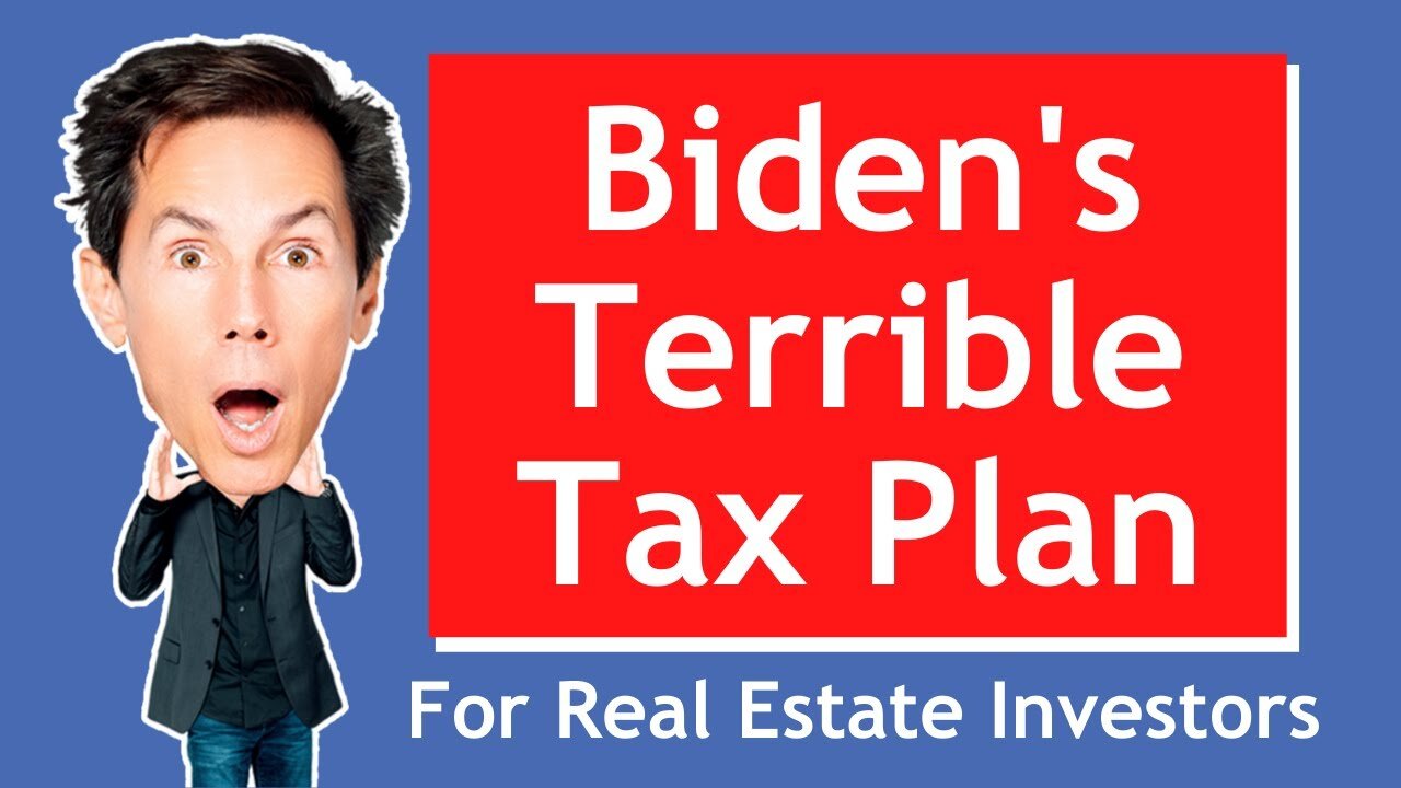 Joe Biden's Terrible Tax Plan for Real Estate Investors