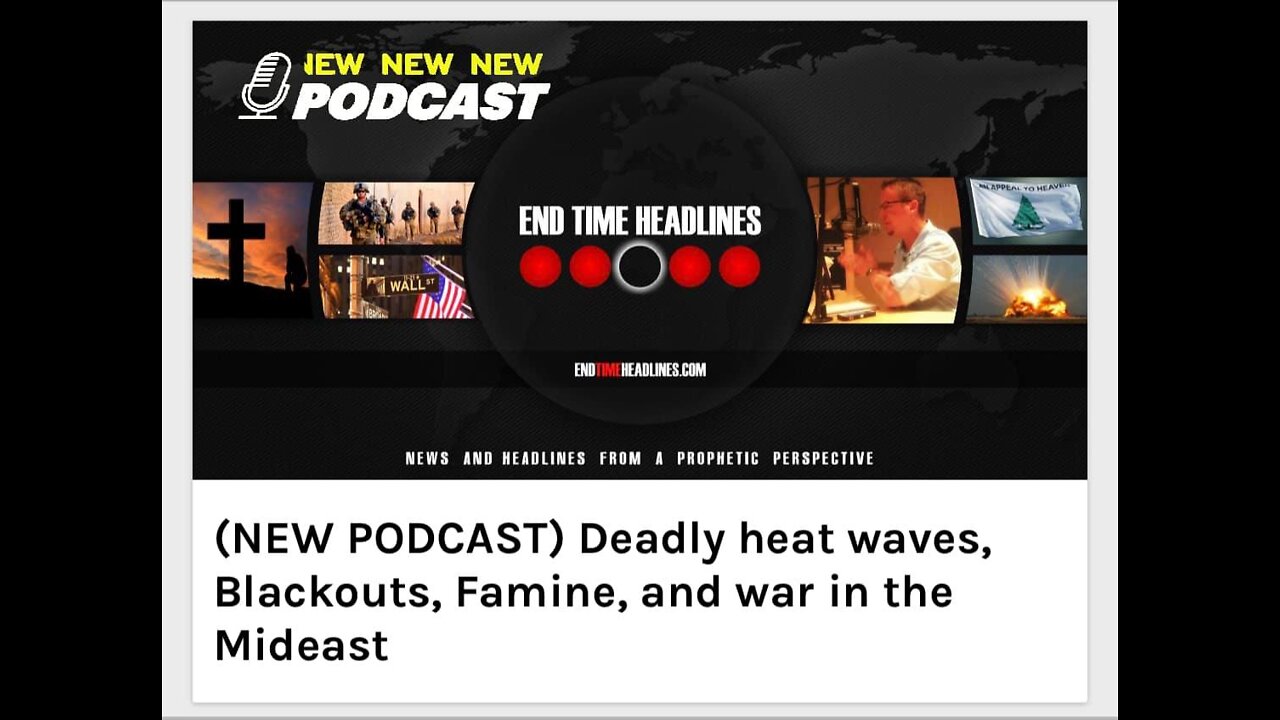 Deadly heat waves, Blackouts, Famine, and war in the Mideast