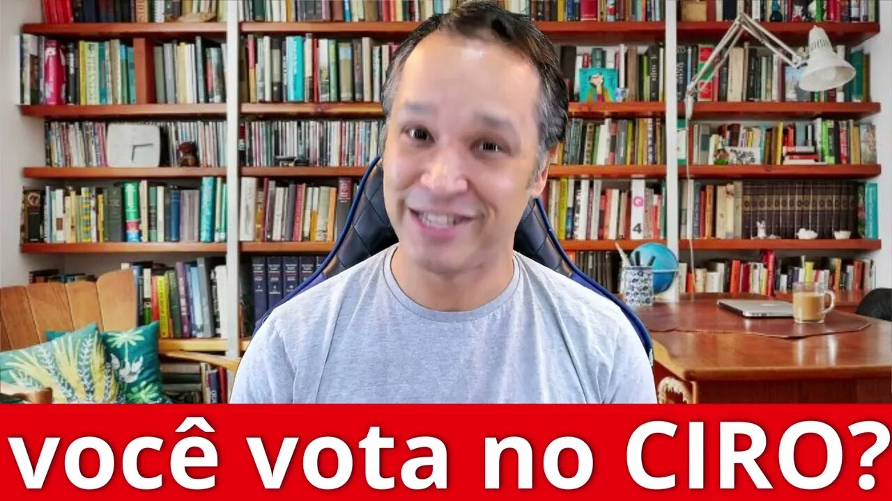 Vai votar no Ciro?