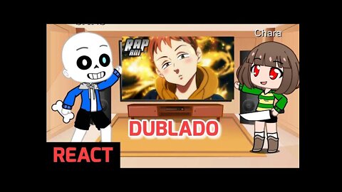 Sans e Chara REACT ao Rap do King #Gacha Club react Anirap