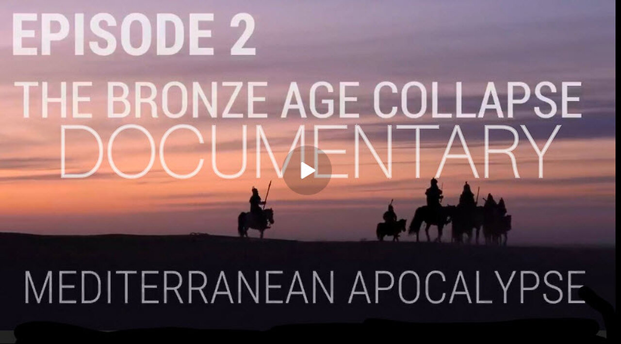 Documentary 'The Bronze Age' Collapse & Mediterranean Apocalypse! 'The Fall of Civilizations' 2