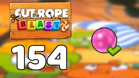 Cut the Rope BLAST 154 - Walkthrough, No Boosters