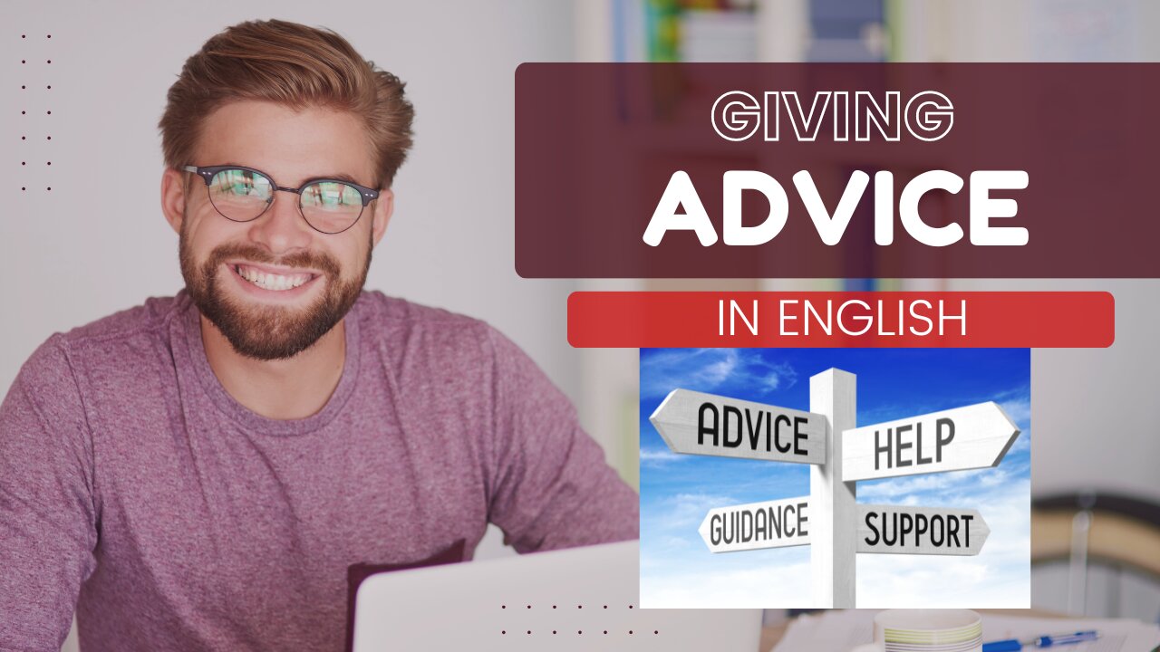 5 USEFUL PHRASES TO GIVE ADVICE