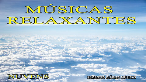 Sementes Diárias Músicas Relaxantes Nuvens