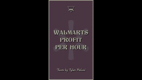 #WALMART PROFIT PER HOUR! - #FactsbyTylerPolani