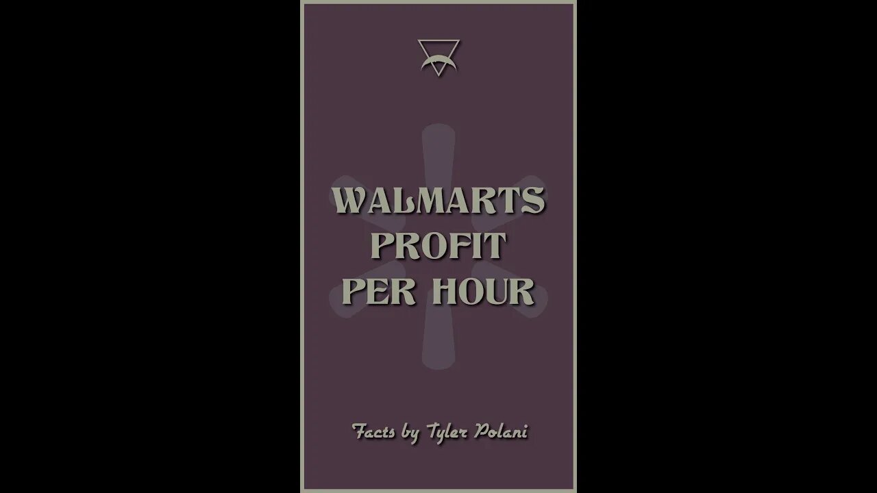#WALMART PROFIT PER HOUR! - #FactsbyTylerPolani