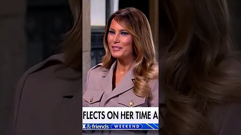 Melania Trump 'being first lady of the United States was my greatest honor'