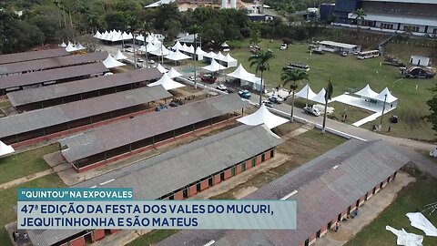 47ª Expovales: Mais uma edição da festa dos Vales do Mucuri, Jequitinhonha e São Mateus começa hoje.