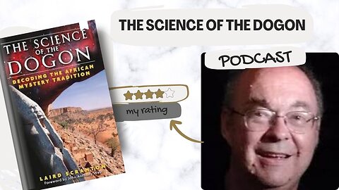 Podcast The Science of the Dogon de Laird Scranton