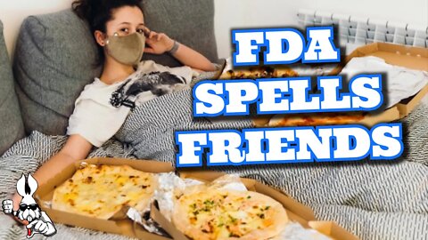 FDA SPELLS FRIENDS - the Whole Tip Daily