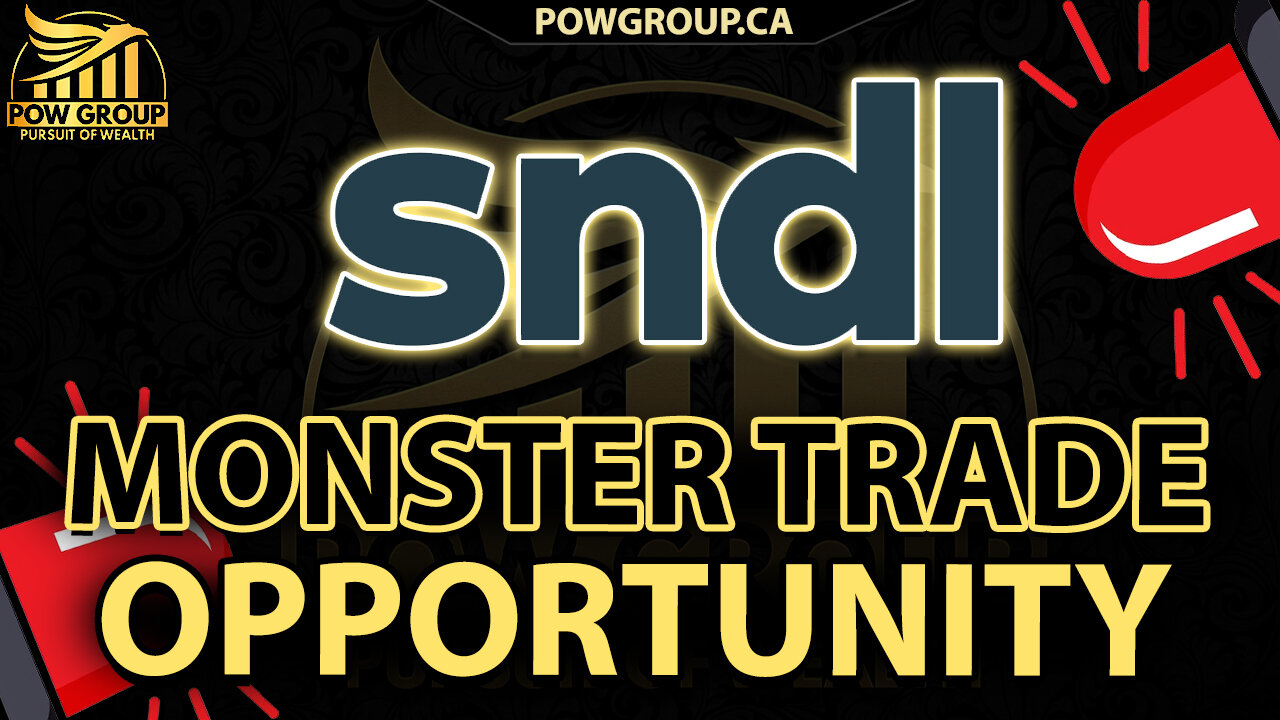 SNDL Monster Swing Trade Opportunity, SNDL Review & Analysis