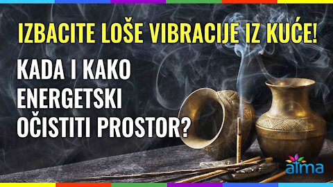 IZBACITE LOŠE VIBRACIJE IZ KUĆE! KADA I KAKO ENERGETSKI OČISTITI PROSTOR - FENG SHUI & VASTU