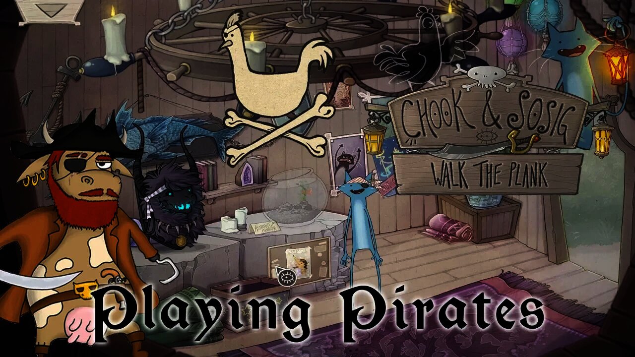 Chook & Sosig: Walk the Plank - Playing Pirates