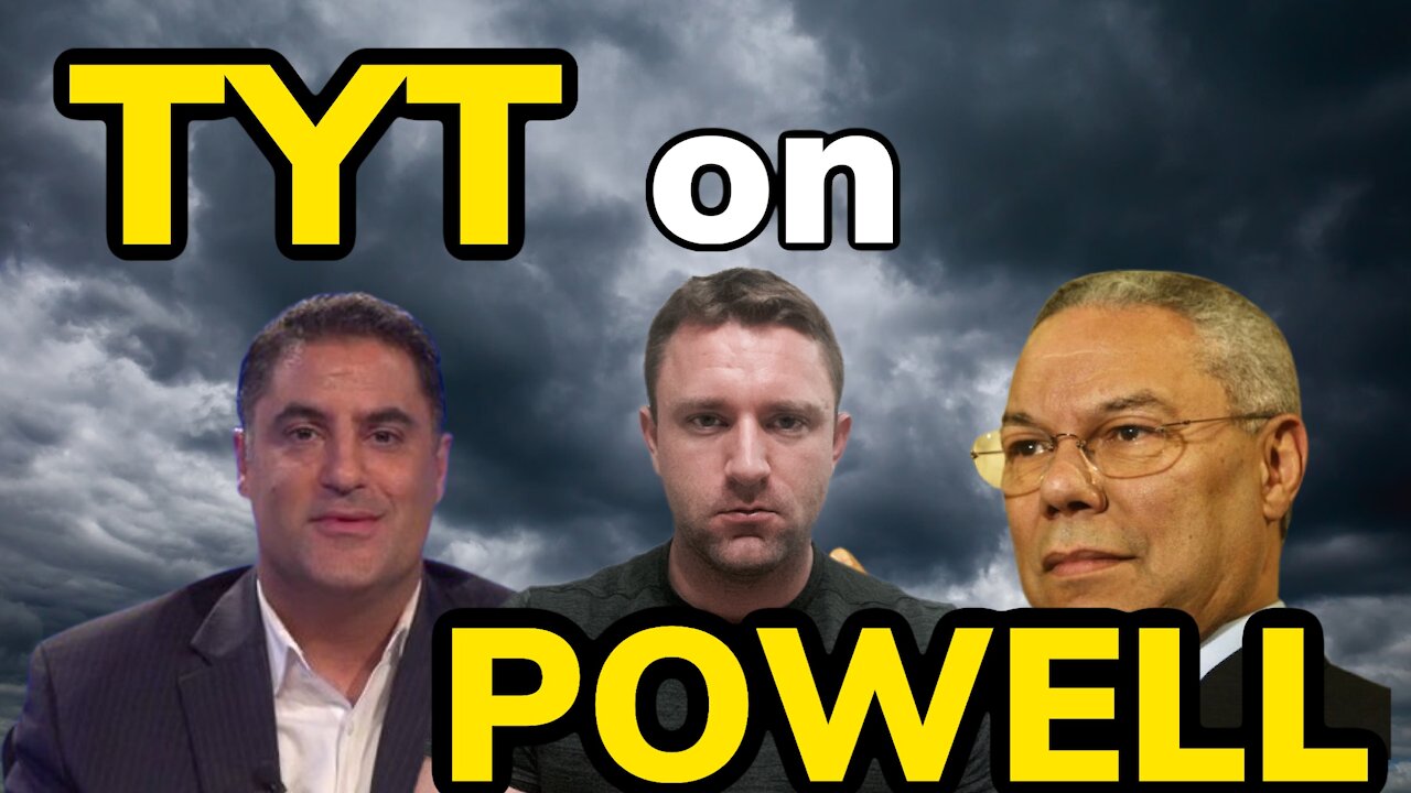 TYT Talks About Powell: My Analysis
