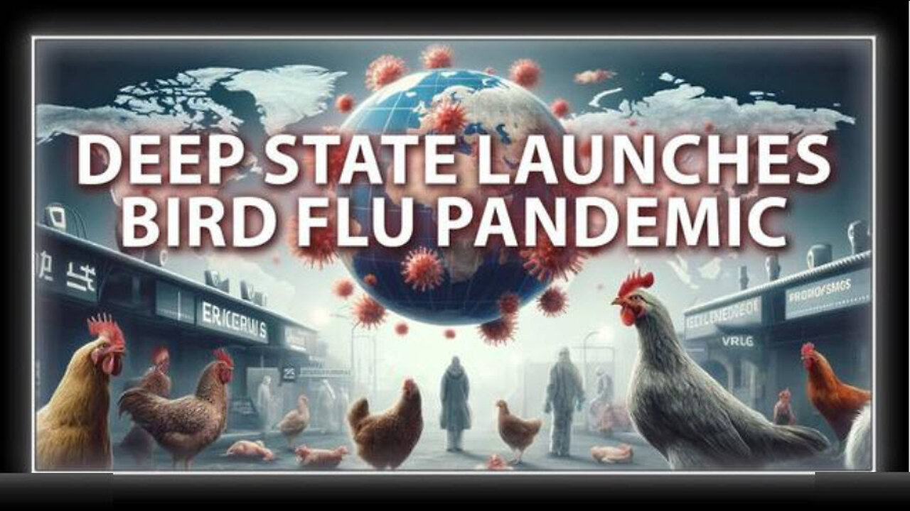 BREAKING: Deep State Launches Bird Flu As The Next Pandemic