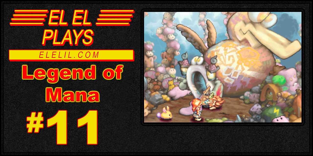 El El Plays Legend of Mana Episode 11: Small Cactus Friend