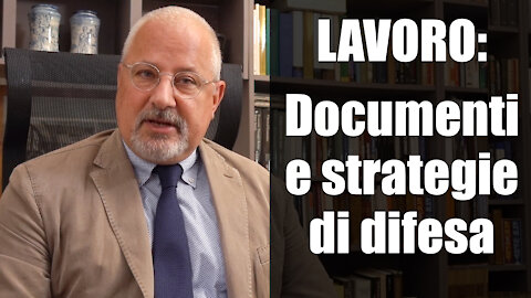 LAVORO: Documenti e strategie per difendersi