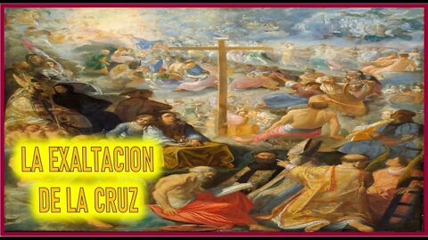 LA EXALTACION DE LA CRUZ -CAPITULO 251 -VIDA DE JESUS Y MARIA POR ANA CATALINA EMMERICK