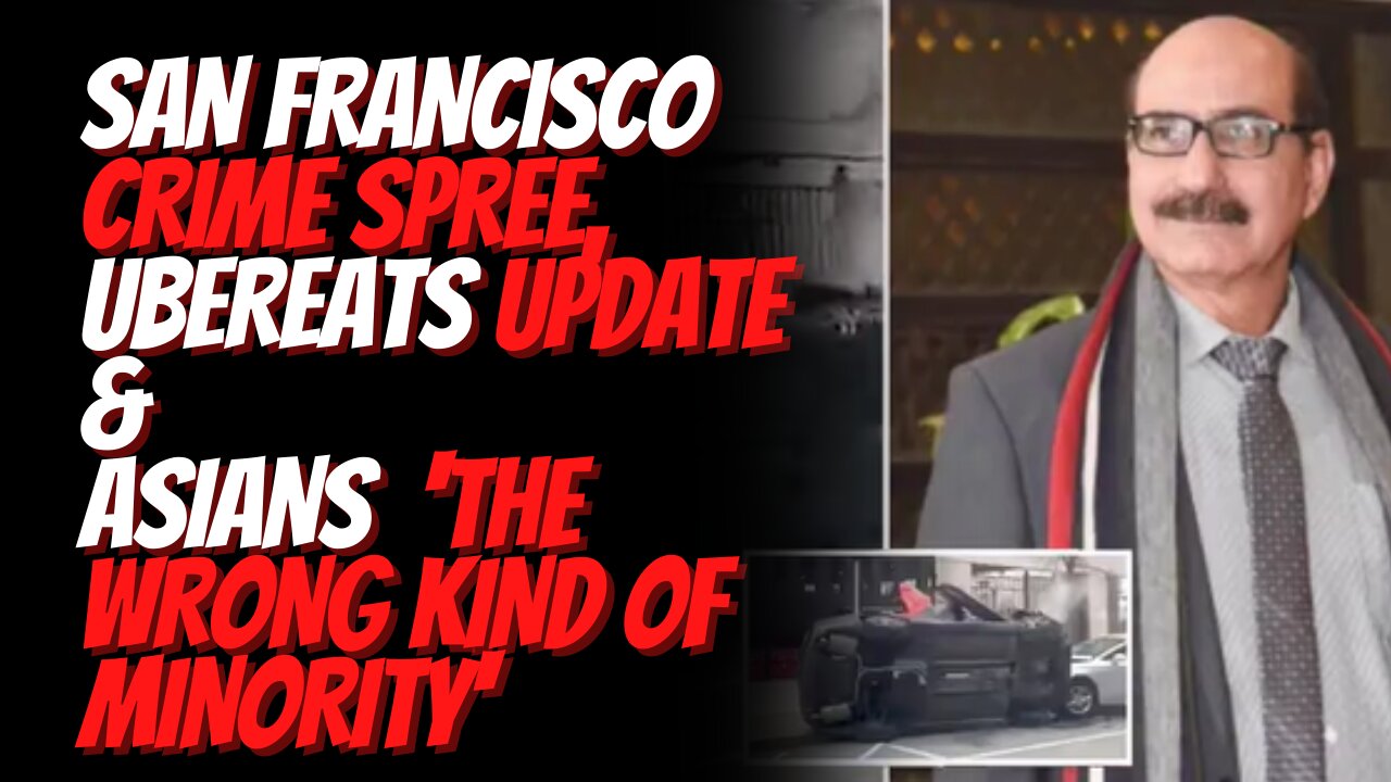 Crime in San Francisco, Update on Carjacked UberEATS Driver & Are Schools Reverse Discriminating?