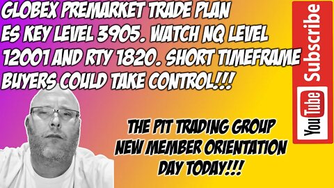 Pit New Member Orientation - ES NQ Sunday Premarket Futures Trade Plan - The Pit Futures Trading