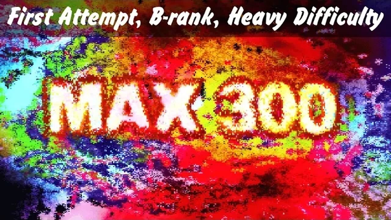 Dance Dance Revolution Max - MAX 300 - Heavy, B-Rank (First Attempt Pass!)