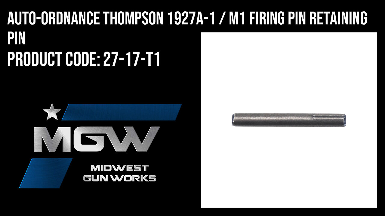 Auto-Ordnance Thompson 1927A-1 / M1 Firing Pin Retaining Pin - 27-17-T1