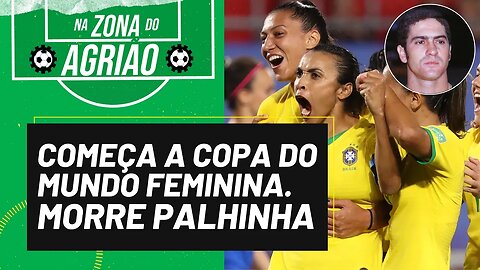 Começa a Copa do Mundo feminina. Morre Palhinha - Na Zona do Agrião - 20/07/23