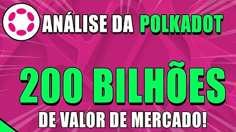 ANÁLISE DA POLKADOT 🚀 PROJEÇÃO DE PREÇO PARA O CICLO DE ALTA 🟢 ANÁLISE DOT HOJE