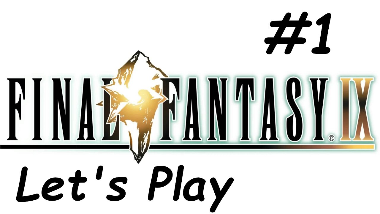 Let's Play Final Fantasy 9 - Part 1