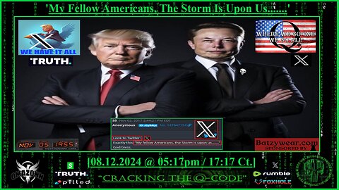 "CRACKING THE Q-CODE" - 'My Fellow Americans, The Storm Is Upon Us.......'