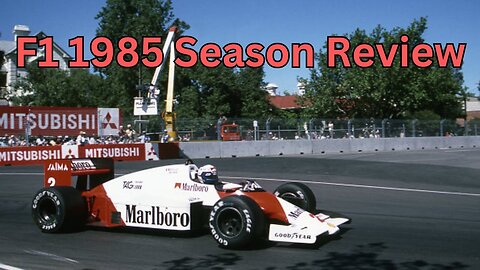 F1: Formula 1 1985 Season Review