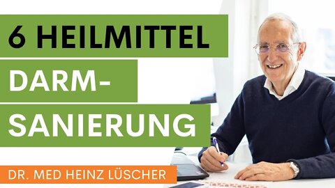 Anleitung zur einfachen Darmsanierung - die 6 entscheidende Heilmittel