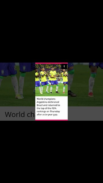 After a six-year hiatus, world champions Argentina dethrone Brazil and return to the top of the FIFA