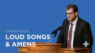 Loud Songs & Amens | Jared Longshore (Exhortation)
