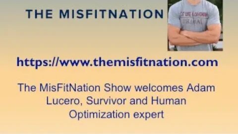The MisFitNation SHow chat with Adam Lucero, Survivor and Human Optimization Expert