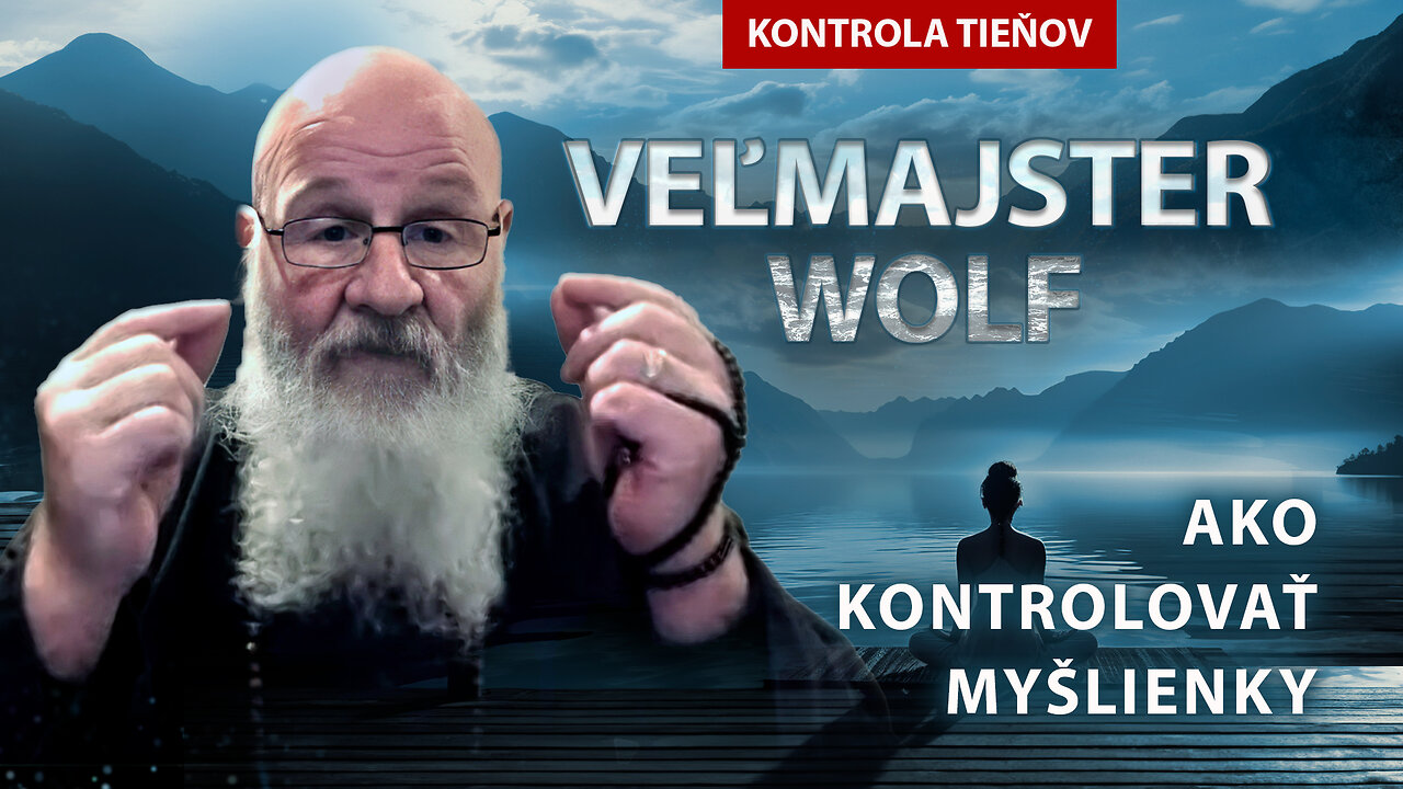 Veľmajster Wolf ako kontrolovať myšlienky