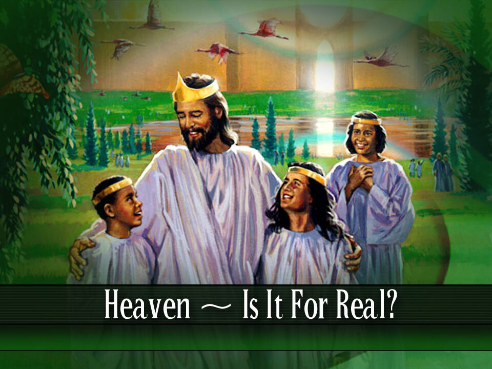 24 - Heaven ~ Is It For Real?