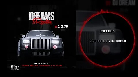 Dj Dream214 - Frauds (Dreams To Reality)