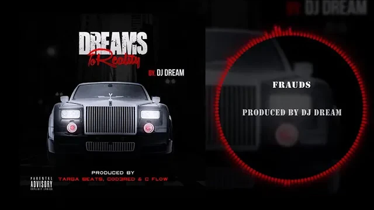 Dj Dream214 - Frauds (Dreams To Reality)