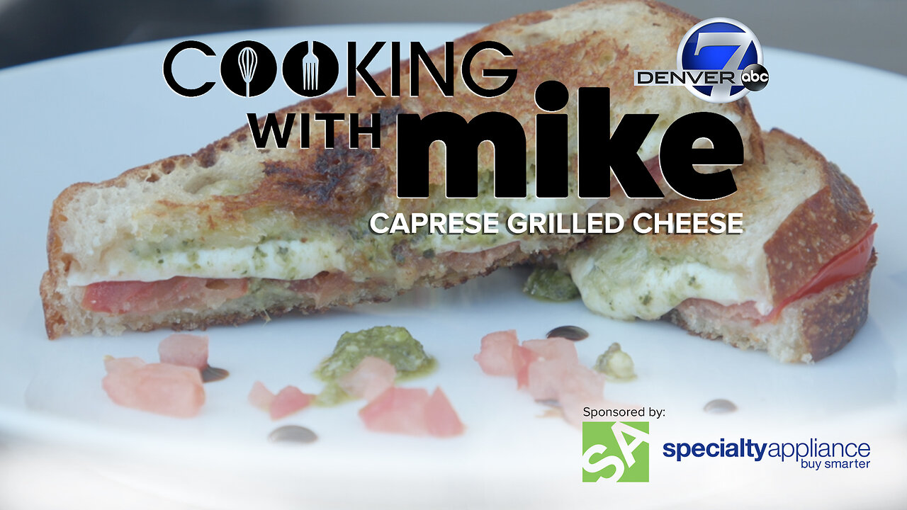 Cooking With Mike: Caprese Grilled Cheese