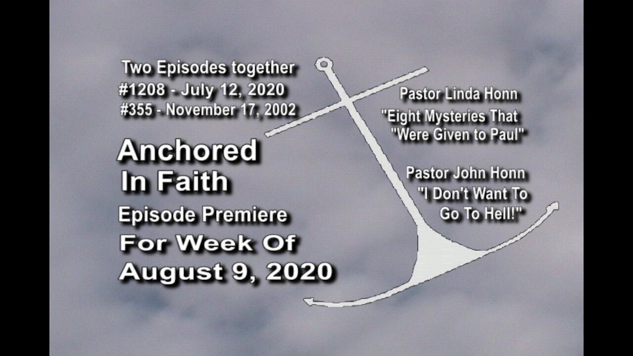 Week of August 9, 2020 - Anchored in Faith Episode Premiere 1208