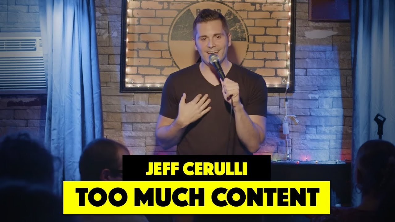 Too Much Content - Jeff Cerulli