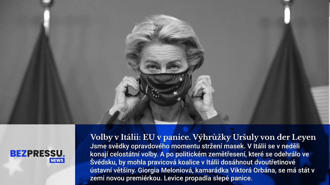Volby v Itálii: EU v panice. Výhrůžky Uršuly von der Leyen