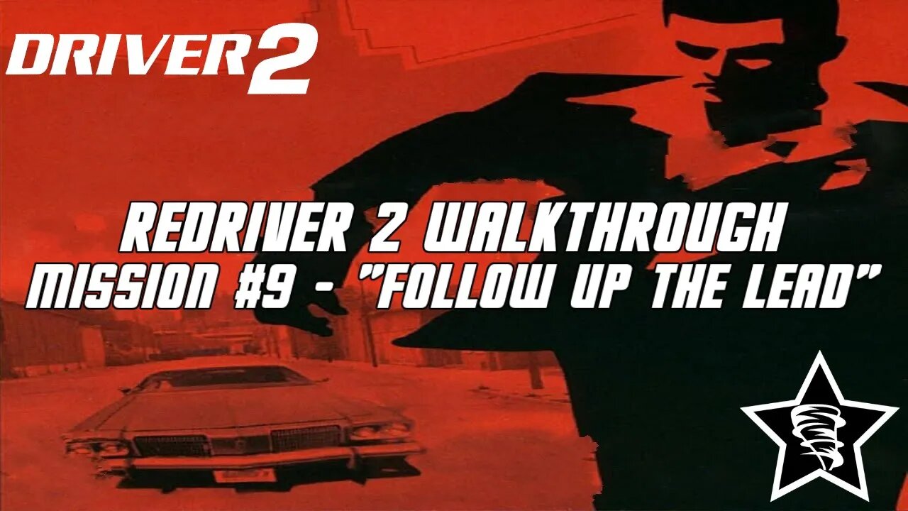 Driver 2 - Redriver 2 Walkthrough - Mission #9 - "Follow up the Lead"