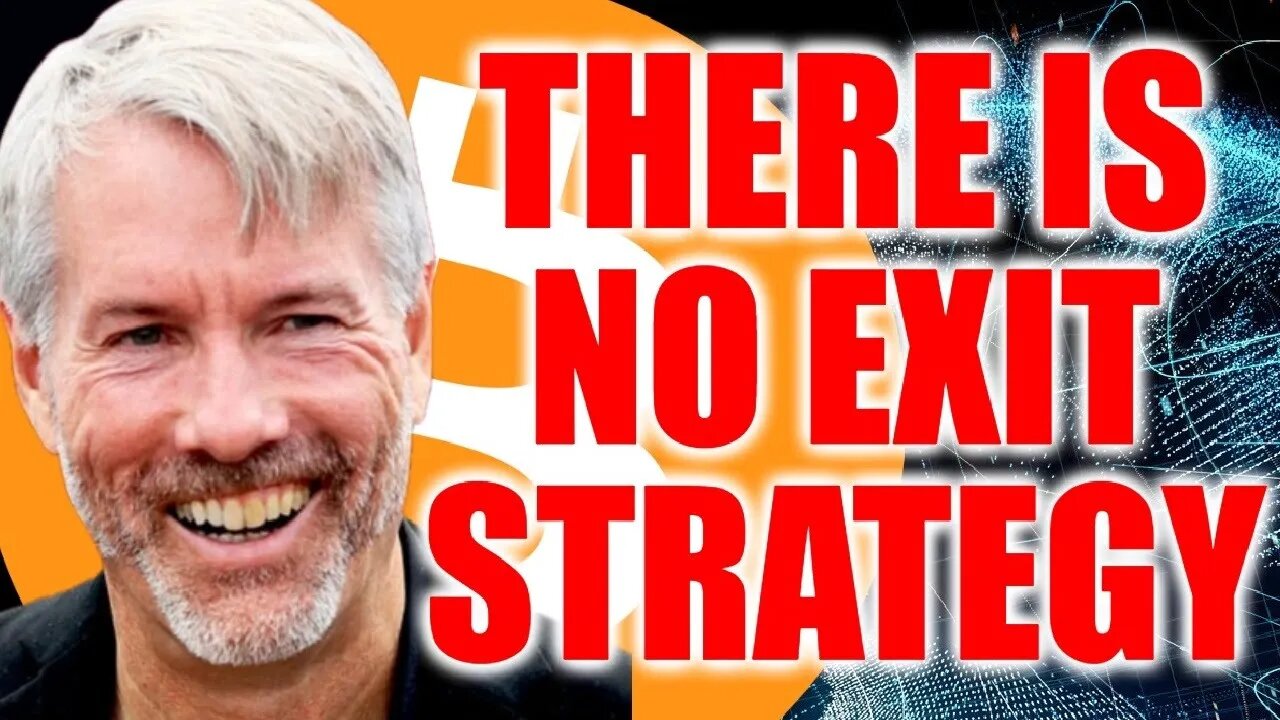 Michael Saylor on Bitcoin: "There IS NO EXIT STRATEGY"