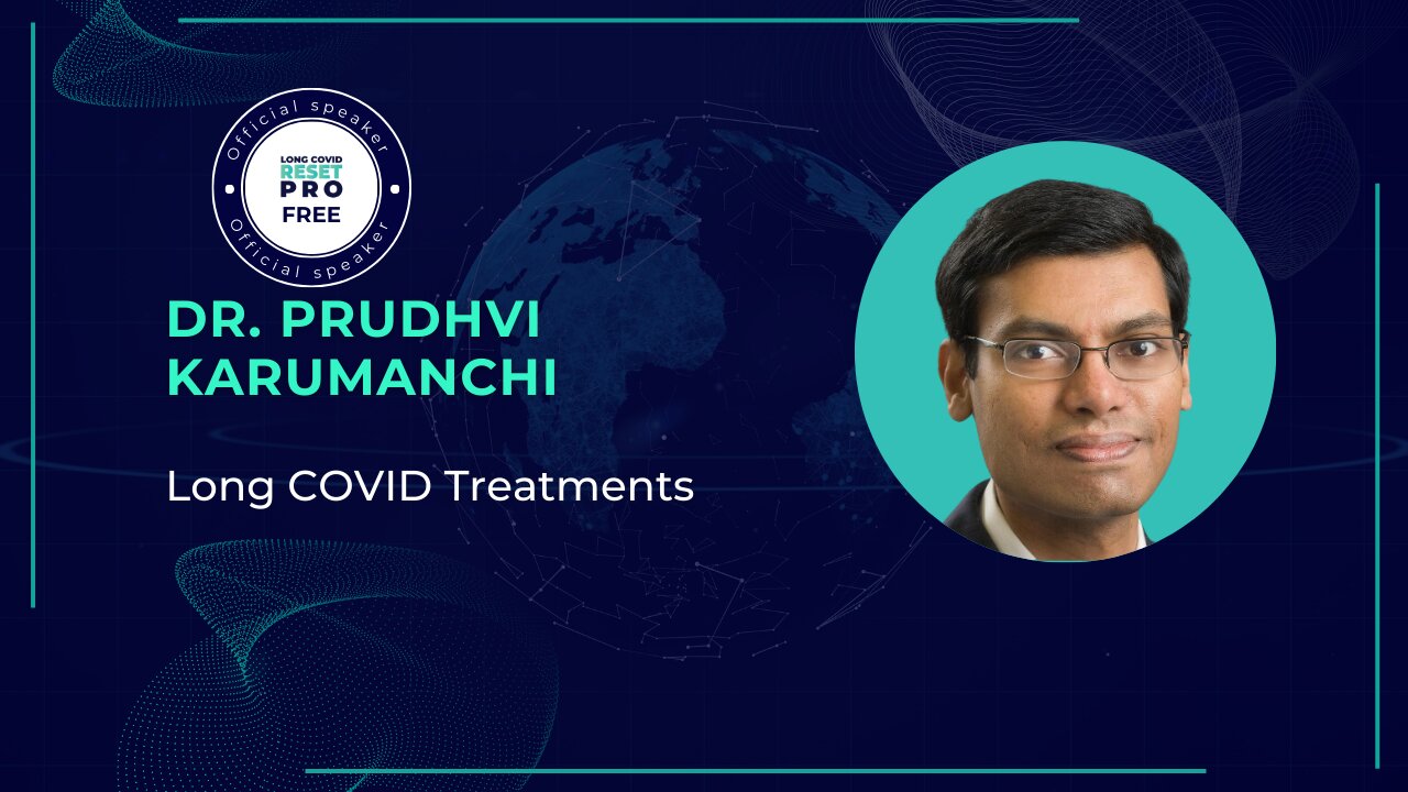 Dr. Prudhvi Karumanchi: Long COVID Treatments