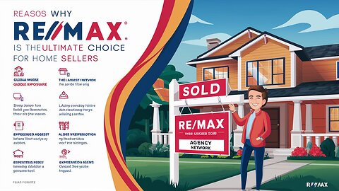 Why RE/MAX is the Ultimate Choice for Home Sellers!