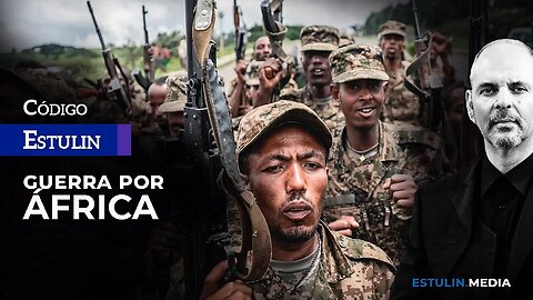 Guerra por África | Los Juegos del Poder | Con Daniel Estulin