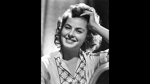 Hollywood Historical Women In Crisis- Ingrid Bergman & Inger Stevens